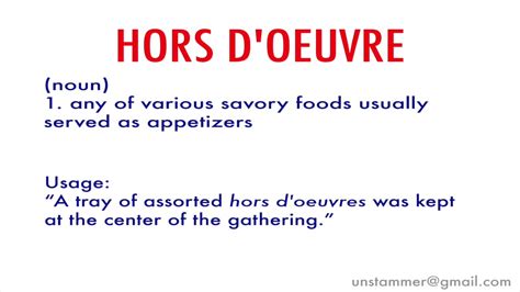 Rate the pronunciation difficulty of hors d' oeuvres. 2 /5. (1 Vote) Very easy. Easy. Moderate. Difficult. Very difficult. Pronunciation of hors d' oeuvres with 1 audio pronunciations.